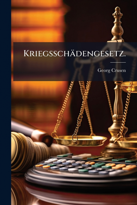 Kriegsschädengesetz.
