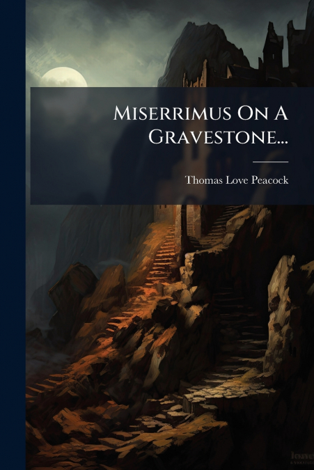 Miserrimus On A Gravestone...