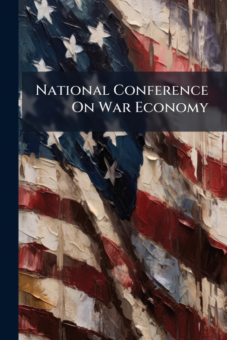 National Conference On War Economy