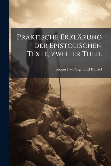 Praktische Erklärung der Epistolischen Texte, zweiter Theil
