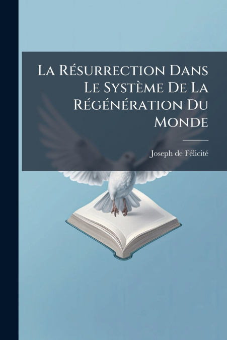 La Résurrection Dans Le Système De La Régénération Du Monde
