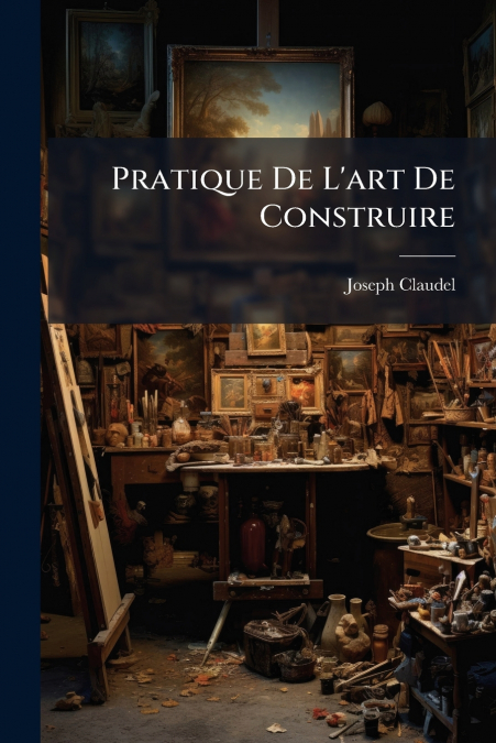 Pratique De L’art De Construire
