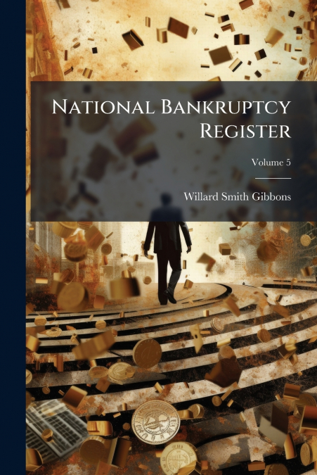 National Bankruptcy Register; Volume 5