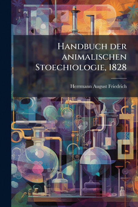 Handbuch der animalischen Stoechiologie, 1828