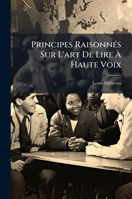 Principes Raisonnés Sur L’art De Lire À Haute Voix