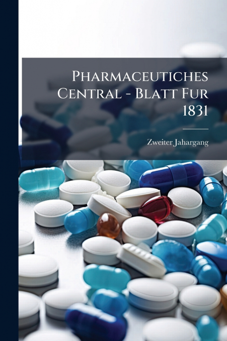 Pharmaceutiches Central - Blatt Fur 1831