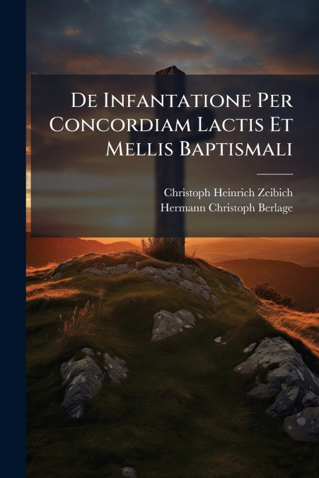 De Infantatione Per Concordiam Lactis Et Mellis Baptismali