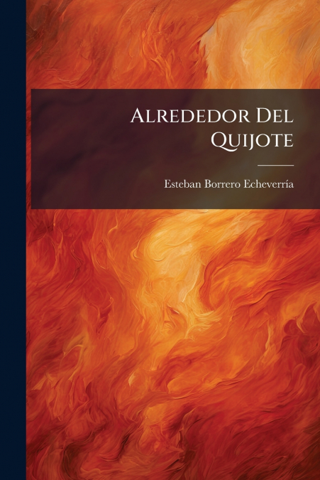 Alrededor Del Quijote