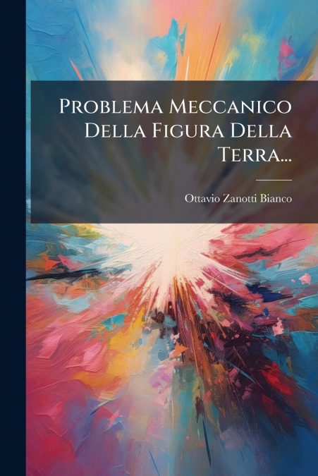 Problema Meccanico Della Figura Della Terra...