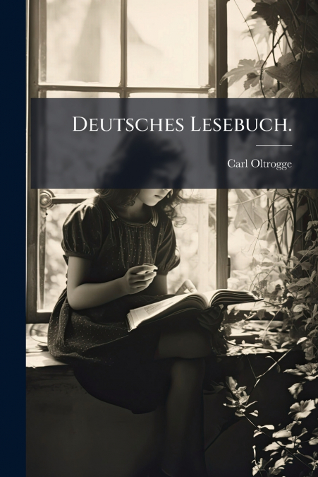 Deutsches Lesebuch.