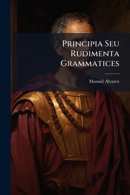 Principia Seu Rudimenta Grammatices