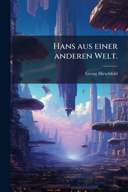 Hans aus einer anderen Welt.