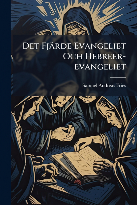 Det Fjärde Evangeliet Och Hebreer-evangeliet