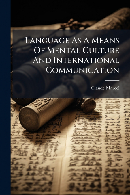 Language As A Means Of Mental Culture And International Communication