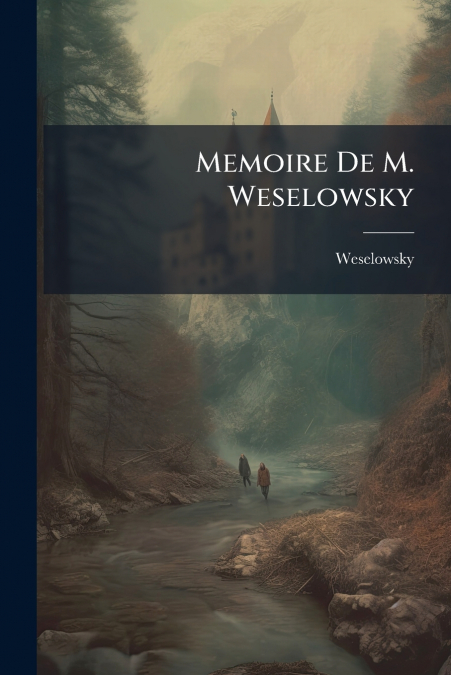 Memoire De M. Weselowsky