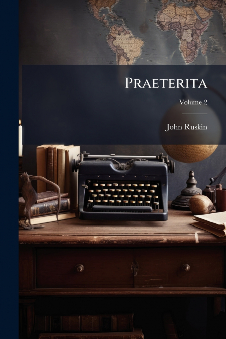 Praeterita; Volume 2