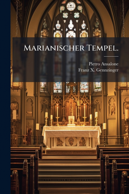 Marianischer Tempel.