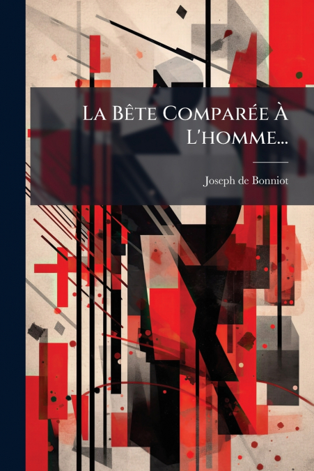 La Bête Comparée À L’homme...