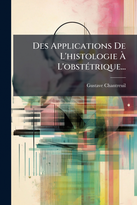 Des Applications De L’histologie À L’obstétrique...