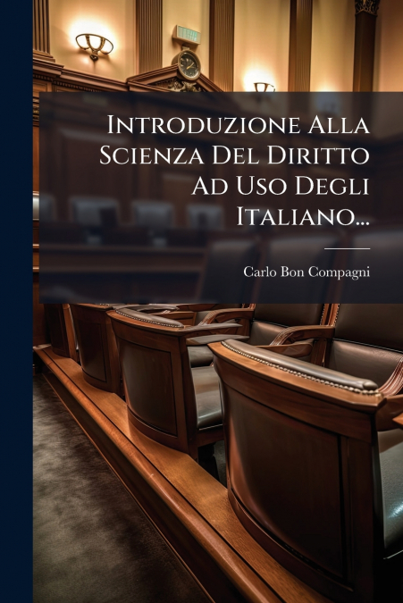 Introduzione Alla Scienza Del Diritto Ad Uso Degli Italiano...