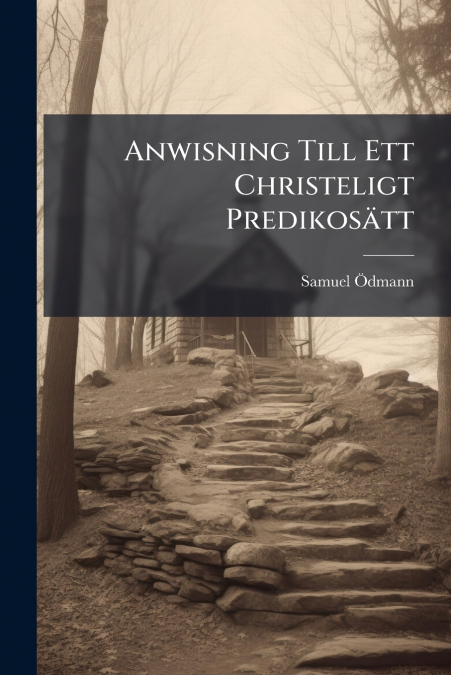 Anwisning Till Ett Christeligt Predikosätt