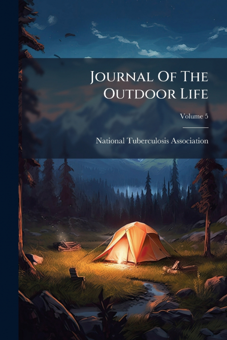 Journal Of The Outdoor Life; Volume 5
