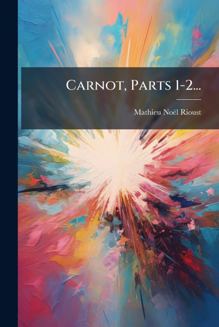 Carnot, Parts 1-2...