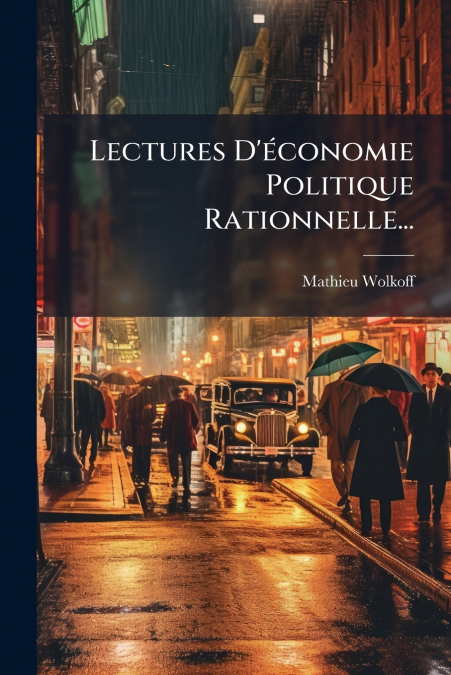 Lectures D’économie Politique Rationnelle...