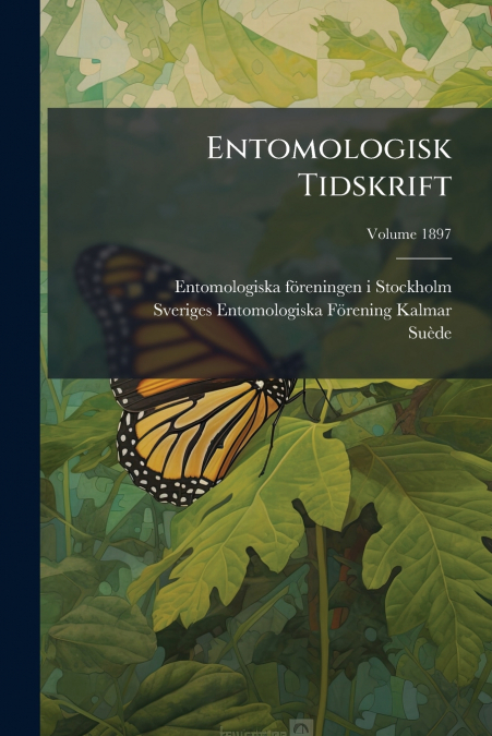 Entomologisk Tidskrift; Volume 1897
