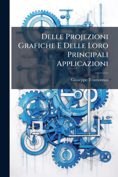 Delle Projezioni Grafiche E Delle Loro Principali Applicazioni