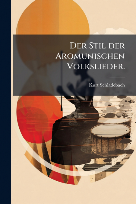 Der Stil der Aromunischen Volkslieder.