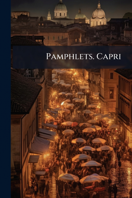 Pamphlets. Capri