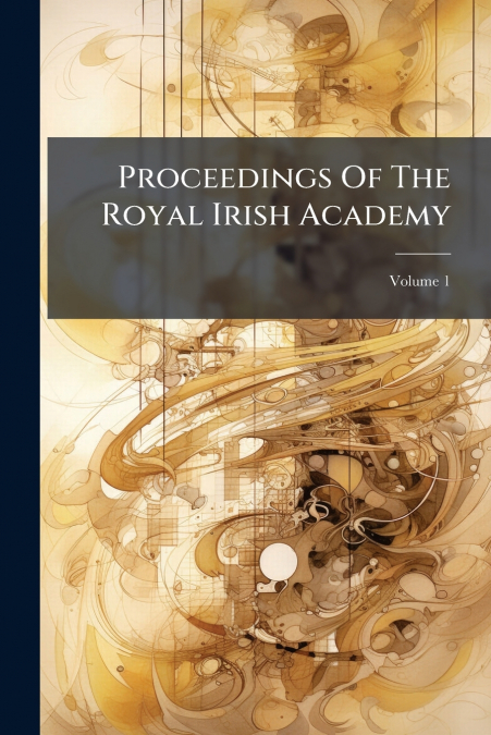 Proceedings Of The Royal Irish Academy