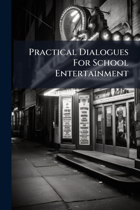 Practical Dialogues For School Entertainment