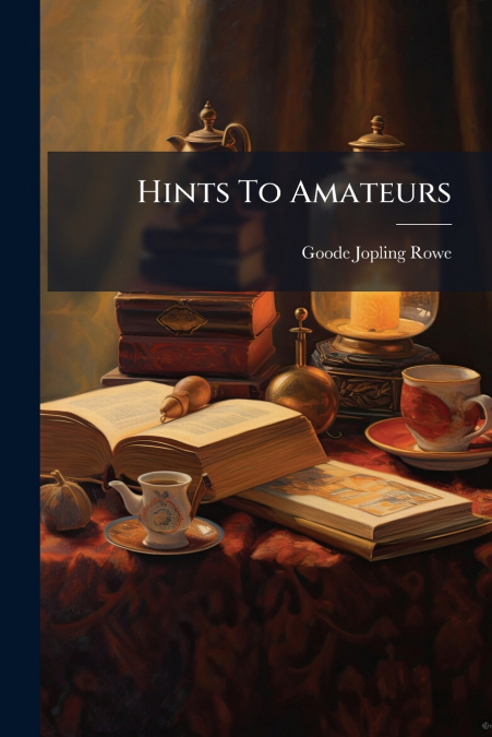 Hints To Amateurs