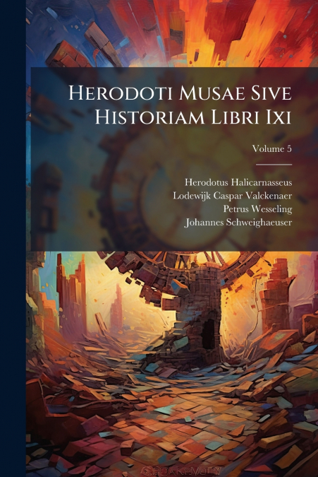 Herodoti Musae Sive Historiam Libri Ixi