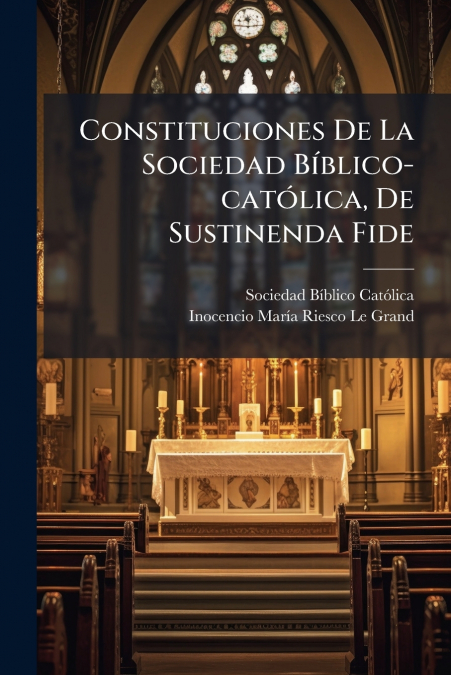 Constituciones De La Sociedad Bíblico-católica, De Sustinenda Fide