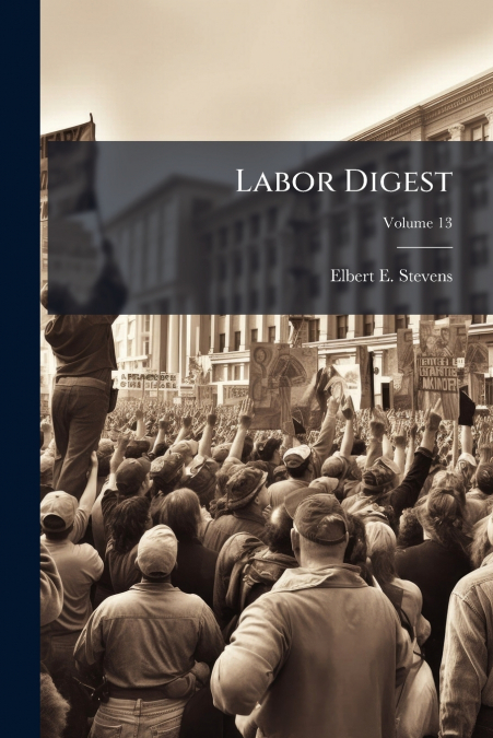 Labor Digest; Volume 13