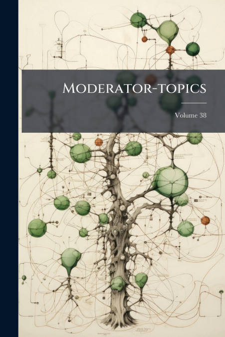 Moderator-topics; Volume 38