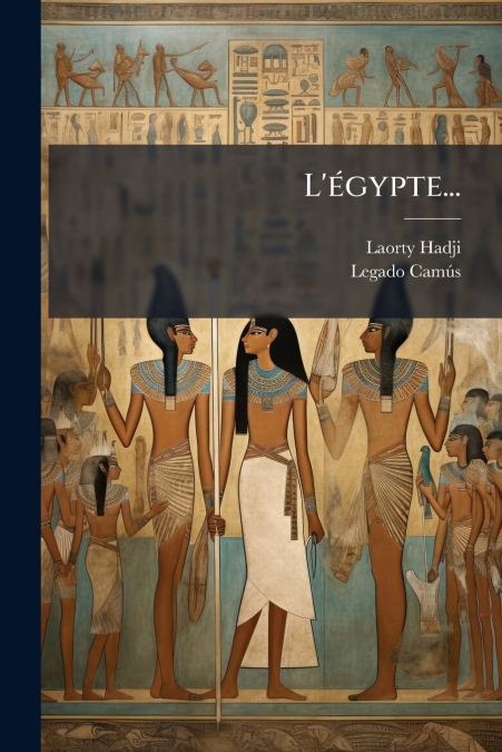 L’égypte...
