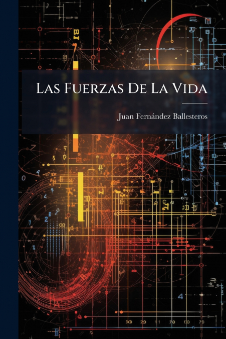 Las Fuerzas De La Vida