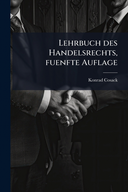 Lehrbuch des Handelsrechts, fuenfte Auflage