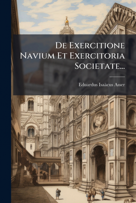 De Exercitione Navium Et Exercitoria Societate...