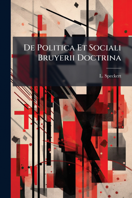 De Politica Et Sociali Bruyerii Doctrina