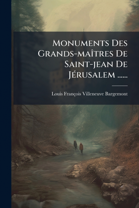Monuments Des Grands-maîtres De Saint-jean De Jérusalem ......