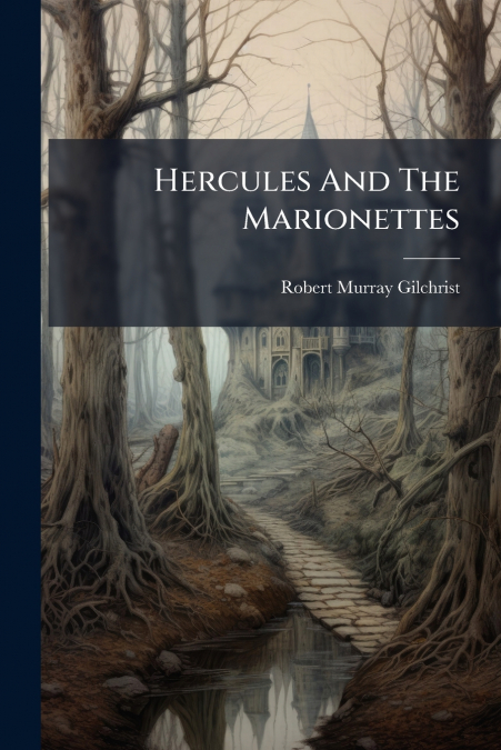 Hercules And The Marionettes