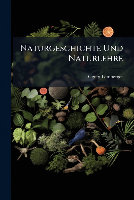Naturgeschichte Und Naturlehre