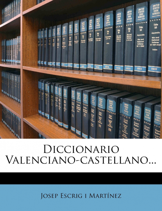 Diccionario Valenciano-castellano...