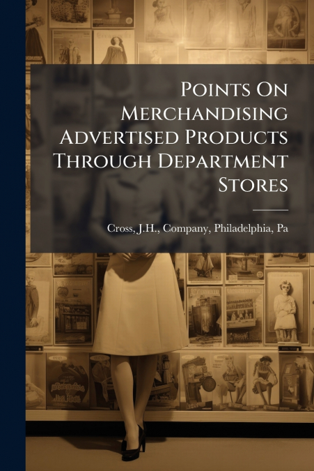 Points On Merchandising Advertised Products Through Department Stores