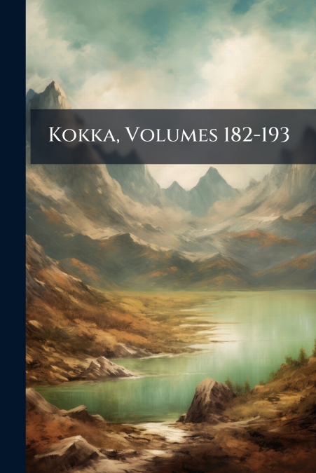 Kokka, Volumes 182-193